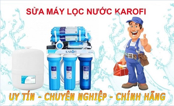 Dịch Vụ Sửa Máy Lọc Nước Karofi Tại Nhà TP.Hồ Chí Minh Uy Tín Số 1