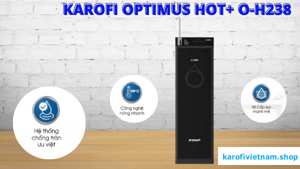 Máy Lọc Nước Karofi Optimus HOT+ O-H238