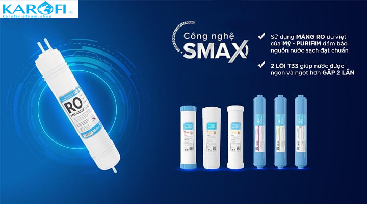 Lõi lọc nước RO SMAX siêu việt của máy lọc nước Karofi